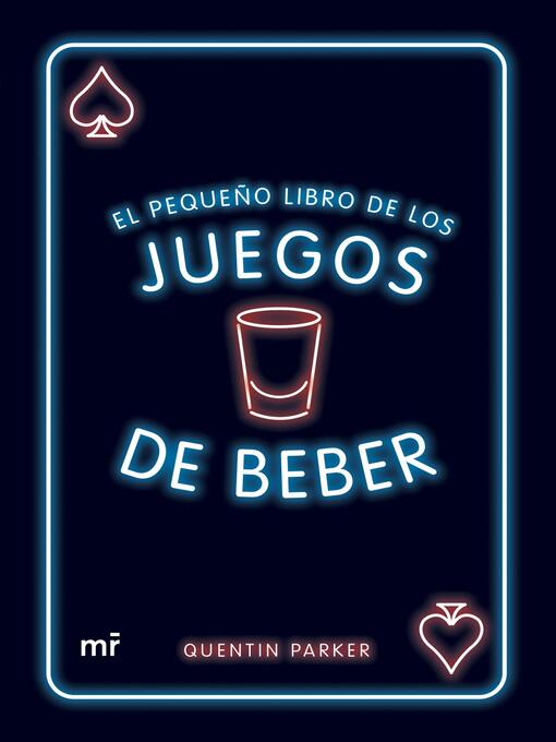 Title details for El pequeño libro de los juegos de beber by Quentin Parker - Available